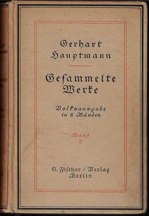 Gerhart Hauptmann Gesammelte Werke Volksausgabe in 6 Bänden Band 5