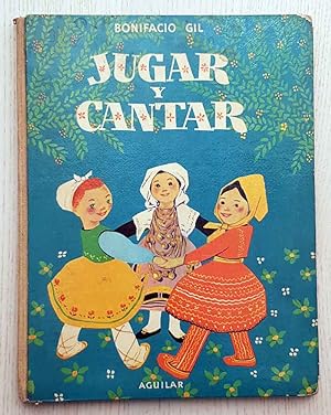 JUGAR Y CANTAR. (Ed. Aguilar, Col. El Globo de Colores, 1956)