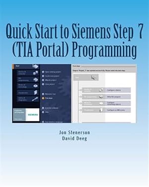 Imagen del vendedor de Quick Start to Programming in Siemens Step 7 Tia Portal a la venta por GreatBookPricesUK
