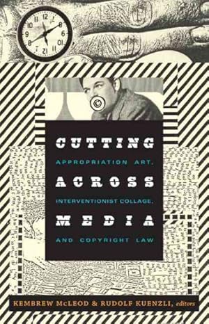 Immagine del venditore per Cutting Across Media : Appropriation Art, Interventionist Collage, and Copyright Law venduto da GreatBookPricesUK