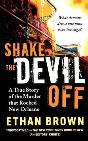 Seller image for Shake the Devil Off : A True Story of the Murder That Rocked New Orleans for sale by GreatBookPricesUK