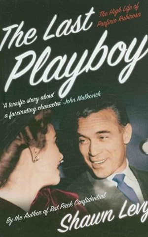 Image du vendeur pour Last Playboy : The High Life of Porfirio Rubirosa mis en vente par GreatBookPricesUK