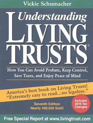Imagen del vendedor de Understanding Living Trusts : How You Can Avoid Probate, Keep Control, Save Taxes, and Enjoy Peace of Mind a la venta por GreatBookPricesUK