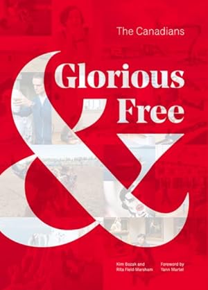 Bild des Verkufers fr Glorious & Free : The Canadians zum Verkauf von GreatBookPricesUK
