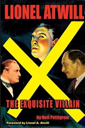 Imagen del vendedor de Lionel Atwill The Exquisite Villain a la venta por GreatBookPricesUK