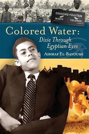 Seller image for Colored Water: Dixie Through Egyptian Eyes for sale by GreatBookPrices