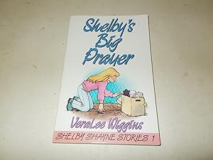 Seller image for Shelby's Big Prayer (The Shelby Shayne Stories, Book 1) for sale by Paradise Found Books