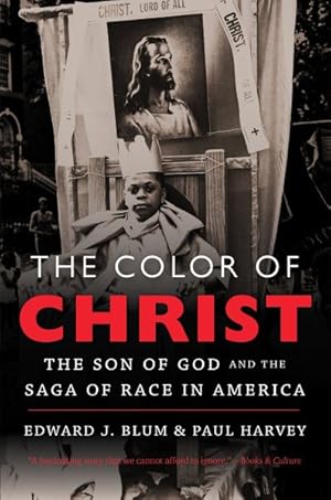 Seller image for Color of Christ : The Son of God and the Saga of Race in America for sale by GreatBookPricesUK