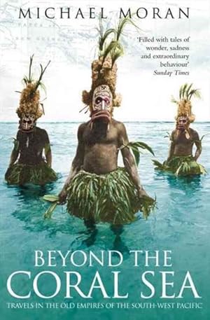 Seller image for Beyond the Coral Sea : Travels in the Old Empires of the South-West Pacific for sale by GreatBookPricesUK