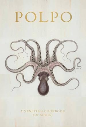 Image du vendeur pour Polpo : A Venetian Cookbook mis en vente par GreatBookPricesUK