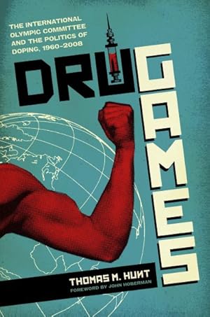 Immagine del venditore per Drug Games : The International Olympic Committee and the Politics of Doping, 1960-2008 venduto da GreatBookPricesUK