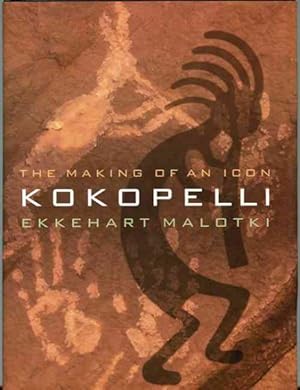 Immagine del venditore per Kokopelli : The Making of an Icon venduto da GreatBookPricesUK