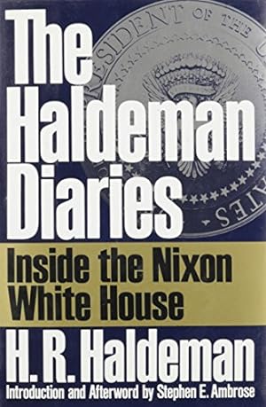 Seller image for The Haldeman Diaries: Inside the Nixon White House for sale by Brockett Designs