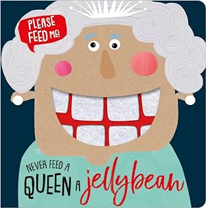 Seller image for Never Feed a Queen a Jellybean for sale by GreatBookPricesUK