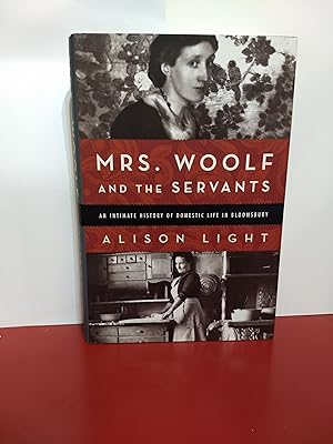 Image du vendeur pour Mrs. Woolf and the Servants an Intimate History of Domestic Life in Bloomsbury mis en vente par Fleur Fine Books