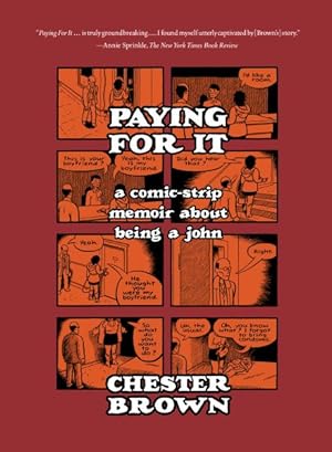 Bild des Verkufers fr Paying for It : A Comic-strip Memoir About Being a John zum Verkauf von GreatBookPricesUK