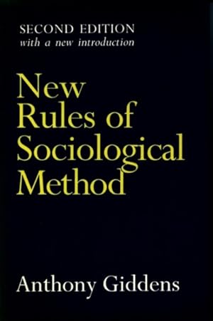 Seller image for New Rules of Sociological Method : A Positive Critique of Interpretative Sociologies for sale by GreatBookPricesUK