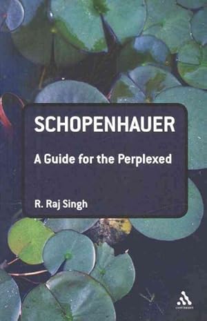 Immagine del venditore per Schopenhauer : A Guide for the Perplexed venduto da GreatBookPricesUK