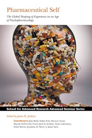 Seller image for Pharmaceutical Self : The Global Shaping of Experience in an Age of Pharmacology for sale by GreatBookPricesUK
