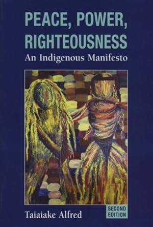 Seller image for Peace, Power, Righteousness : An Indigenous Manifesto for sale by GreatBookPricesUK