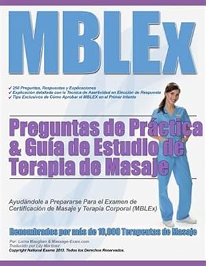 Imagen del vendedor de MBLEX Preguntas de practica & guia de estudio de terapia de masaje -Language: spanish a la venta por GreatBookPricesUK