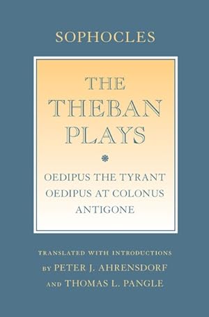 Immagine del venditore per Theban Plays : Oedipus the Tyrant / Oedipus at Colonus / Antigone venduto da GreatBookPricesUK