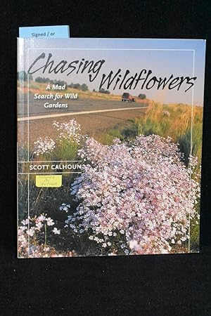 Chasing Wildflowers; a Mad Search for Wild Gardens
