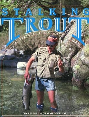 Immagine del venditore per Stalking Trout, A Serious Fisherman's Guide venduto da Austin's Antiquarian Books