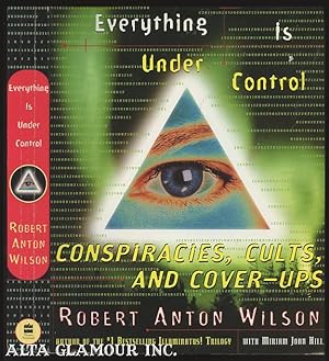 Seller image for EVERYTHING IS UNDER CONTROL; Conspiracies, Cults, and Cover-ups for sale by Alta-Glamour Inc.