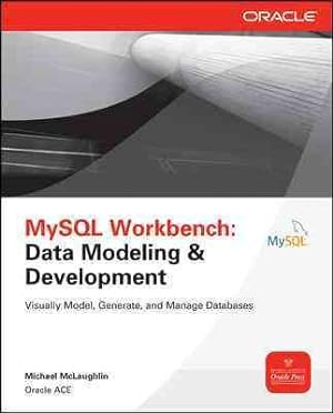 Immagine del venditore per Mysql Workbench : Data Modeling & Development venduto da GreatBookPricesUK