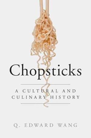 Seller image for Chopsticks : A Cultural and Culinary History for sale by GreatBookPricesUK