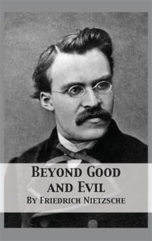 Imagen del vendedor de Beyond Good and Evil: Prelude to a Philosophy of the Future a la venta por GreatBookPricesUK