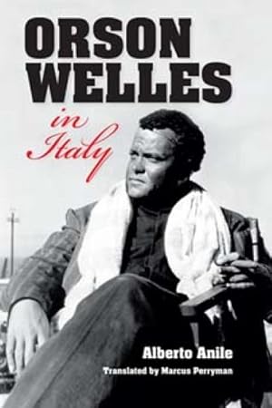 Bild des Verkufers fr Orson Welles in Italy zum Verkauf von GreatBookPricesUK