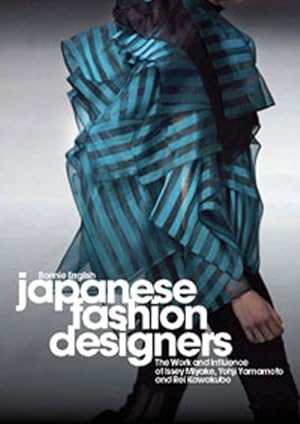 Image du vendeur pour Japanese Fashion Designers : The Work and Influence of Issey Miyake, Yohji Yamamoto, and Rei Kawakubo mis en vente par GreatBookPricesUK