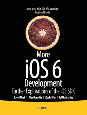 Seller image for More Ios 6 Development : Further Explorations of the Ios Sdk for sale by GreatBookPricesUK