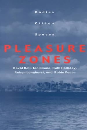 Imagen del vendedor de Pleasure Zones : Bodies, Cities, Spaces a la venta por GreatBookPricesUK