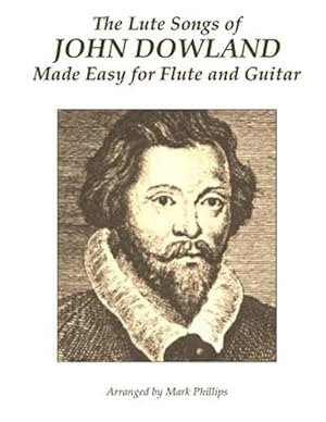 Bild des Verkufers fr Lute Songs of John Dowland Made Easy for Flute and Guitar zum Verkauf von GreatBookPricesUK