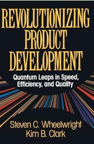 Imagen del vendedor de Revolutionizing Product Development : Quantum Leaps in Speed, Efficiency, and Quality a la venta por GreatBookPricesUK