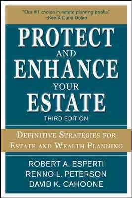 Seller image for Protect and Enhance Your Estate : Definitive Strategies for Estate and Wealth Planning for sale by GreatBookPricesUK