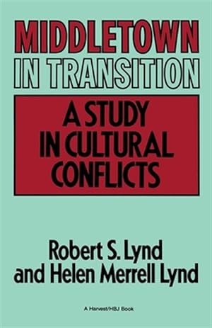 Image du vendeur pour Middletown in Transition : A Study in Cultural Conflicts mis en vente par GreatBookPricesUK