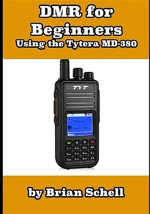 Imagen del vendedor de Dmr for Beginners: Using the Tytera MD-380 a la venta por GreatBookPricesUK