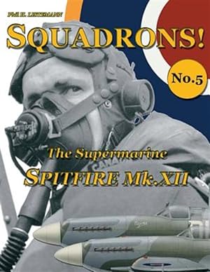 Image du vendeur pour The Supermarine Spitfire Mk.XII mis en vente par GreatBookPricesUK