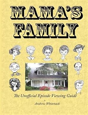 Image du vendeur pour Mama's Family : The Unofficial Episode Viewing Guide mis en vente par GreatBookPricesUK