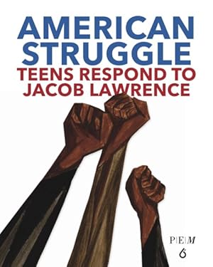 Seller image for American Struggle : Teens Respond to Jacob Lawrence for sale by GreatBookPricesUK