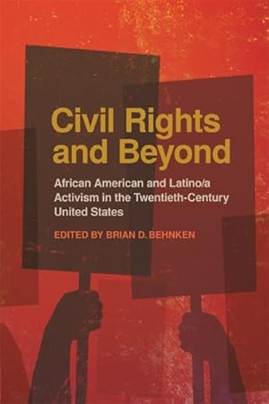 Immagine del venditore per Civil Rights and Beyond : African American and Latino/A Activism in the Twentieth-Century United States venduto da GreatBookPricesUK