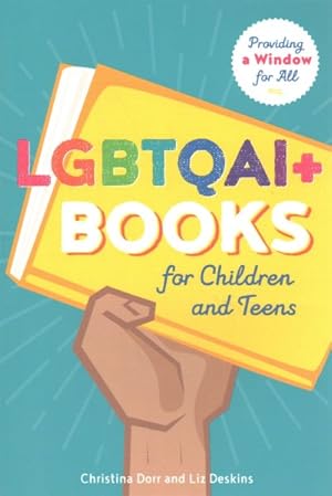 Seller image for LGBTQAI+ Books for Children and Teens : Providing a Window for All for sale by GreatBookPricesUK