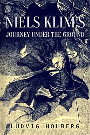 Image du vendeur pour Niels Klim's Journey Under the Ground mis en vente par GreatBookPricesUK