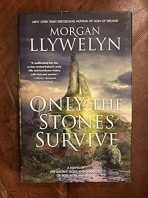Seller image for Only the Stones Survive: A Novel of the Ancient Gods and Goddesses of Irish Myth and Legend for sale by Three Geese in Flight Celtic Books