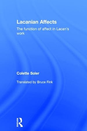 Immagine del venditore per Lacanian Affects : The Function of Affect in Lacan's Work venduto da GreatBookPricesUK