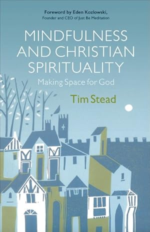 Seller image for Mindfulness and Christian Spirituality : Making Space for God for sale by GreatBookPricesUK